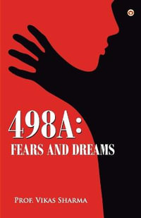 498A : Fears and Dreams - Prof. Vikas Sharma