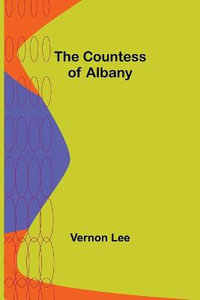 The Countess of Albany - Vernon Lee