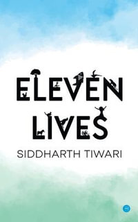 Eleven Lives - Siddharth Tiwari