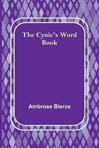 The Cynic's Word Book - Ambrose Bierce