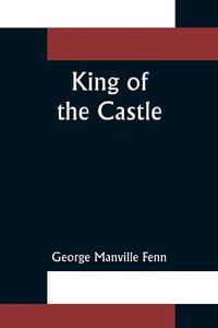 King of the Castle - George Manville Fenn