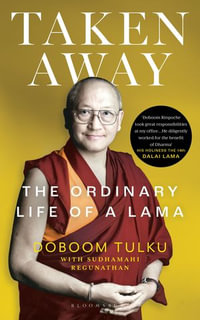 Taken Away : The Ordinary Life of a Lama - Doboom Tulku