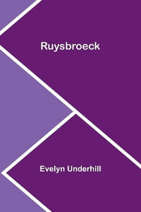 Ruysbroeck - Evelyn Underhill