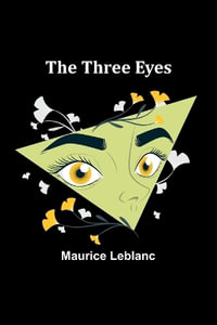 The Three Eyes - Maurice LeBlanc