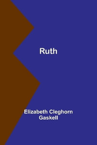 Ruth - Elizabeth Cleghorn Gaskell