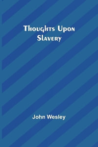 Thoughts upon slavery - John Wesley