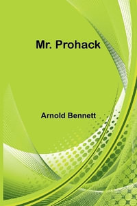 Mr. Prohack - Arnold Bennett