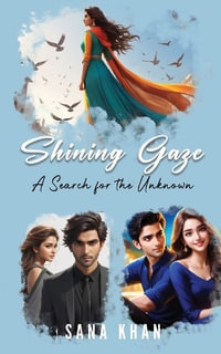 Shining Gaze A Search for the unknown - Sana Khan