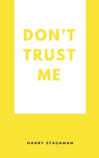 Don't Trust Me - Harry Stagaman