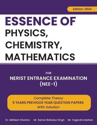 Essence of Physics, Chemistry, and Mathematics - Akhilesh Sharma