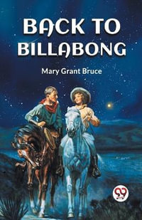 Back to Billabong - Mary Grant Bruce