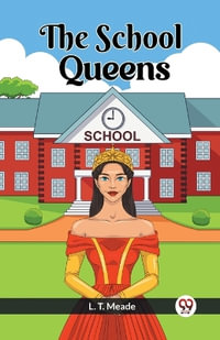 The School Queens - L. T. Meade