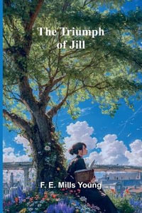 The Triumph of Jill - F. E. Mills Young