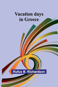 Vacation days in Greece - Rufus B. Richardson