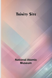 Trinity Site - National Atomic Museum