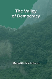 The Valley of Democracy - Meredith Nicholson