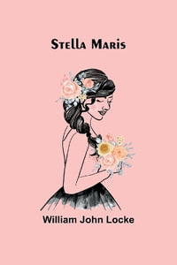 Stella Maris - William John Locke