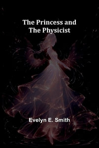 The Princess and the Physicist - Evelyn E. Smith