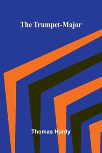 The Trumpet-Major - Thomas Hardy