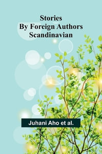 Stories by Foreign Authors : Scandinavian - Juhani Aho et al.