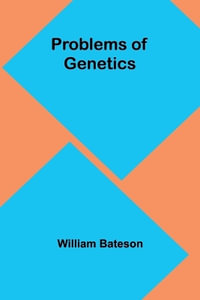 Problems of Genetics - William Bateson