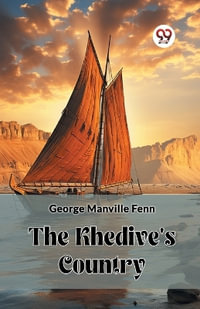 The Khedive's Country - George Manville Fenn