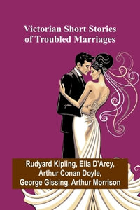 Victorian Short Stories of Troubled Marriages - Rudyard Kipling