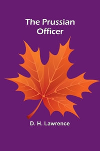 The Prussian Officer - D. H. Lawrence