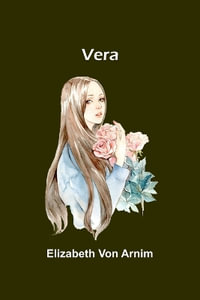 Vera - Elizabeth Von Arnim