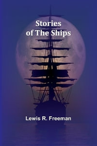 Stories of the Ships - Lewis R. Freeman