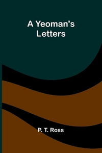 A Yeoman's Letters - P. T. Ross