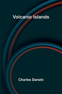 Volcanic Islands - Charles Darwin