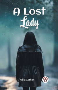 A Lost Lady - Willa Cather