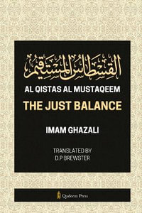 Al Qistas Al Mustaqeem - The Just Balance - Imam Ghazali