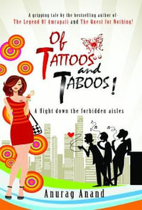 Of Tattoos and Taboos ! - Anurag Anand