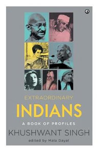 Extraordinary Indians - Khushwant Singh