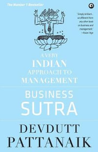 Business Sutra : A Very Indian Approach to Management (Old Edition) - Devdutt Pattanaik