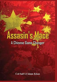 Assassin's Mace : A Chinese Game Changer - Saif Ul Islam Khan