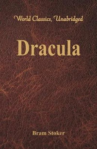 Dracula (World Classics, Unabridged) - Bram Stoker