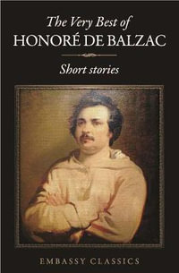 The Very Best Of Honore De Balzac - Honore Balzac De