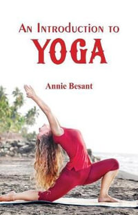 An Introduction to Yoga - Annie Besant