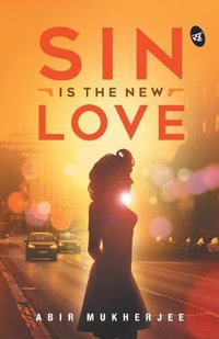 Sin is the New Love - Abir Mukherjee