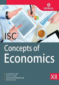 Concepts of Economics : Textbook for ISC Class 12 - Crystal David John