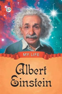 My Life : Albert Einstein - GP Editors