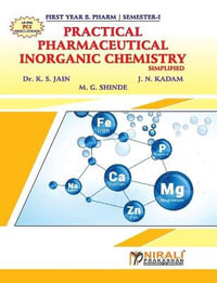 PHARMACEUTICAL INORGANIC CHEMISTRY Simplified (Practical Book) - K. S. Dr. Jain