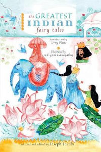 The Greatest Indian Fairy Tales - Joseph Jacobs