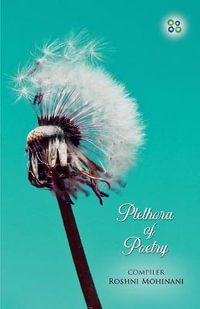 PLETHORA OF POETRY - roshni mohinani