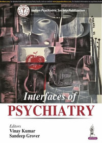 Interfaces of Psychiatry - Vinay Kumar