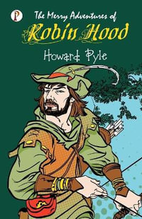 The Merry Adventures of Robin Hood - Howard Pyle