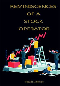 Reminiscences of a Stock Operator - Edwin LeFevre